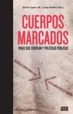 Cuerpos marcados | Silvia López y R. Lucas Platero (eds) | Cooperativa autogestionària