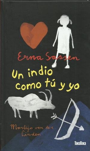 Un indio como tú y como yo | Sassen, Erna | Cooperativa autogestionària