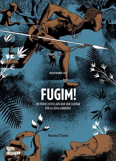 FUGIM! - CAT | Marcelo D'Salete | Cooperativa autogestionària