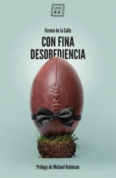 Con fina desobediencia | de la Calle, Fermín | Cooperativa autogestionària