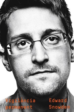 Vigilància permanent | Snowden, Edward | Cooperativa autogestionària