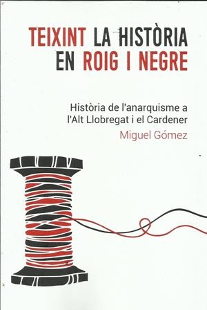 Teixint la història en roig i negre | Gómez, Miguel | Cooperativa autogestionària