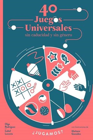 40 juegos universales sin caducidad y sin género | Lorente, Isabel/Rodríguez, Olga | Cooperativa autogestionària