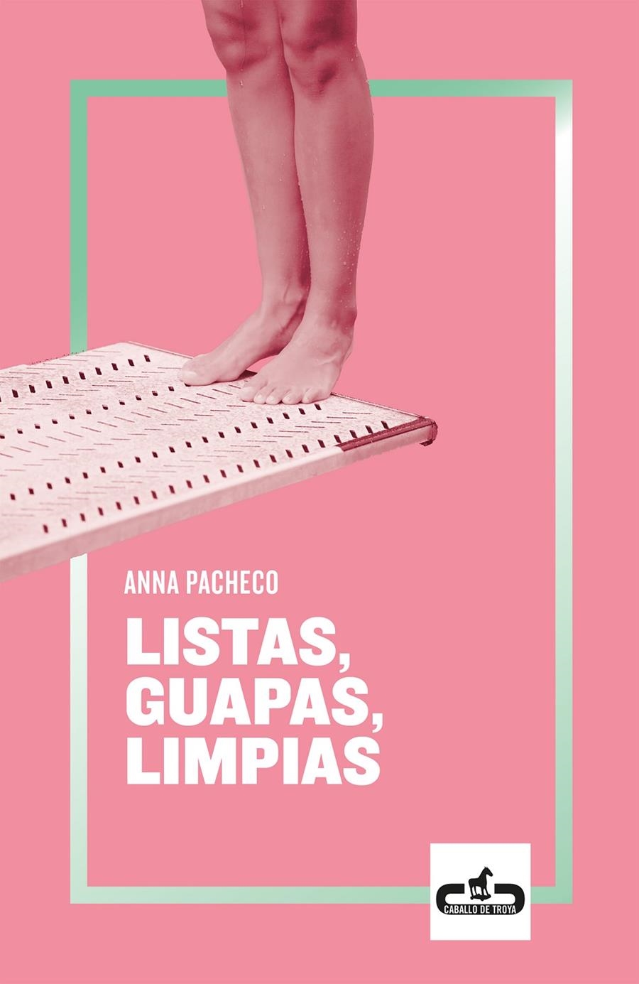 Listas, guapas, limpias | Pacheco, Anna