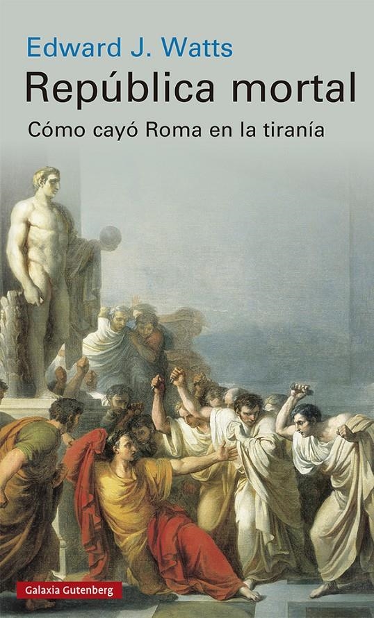 República mortal | Watts, Edward J.