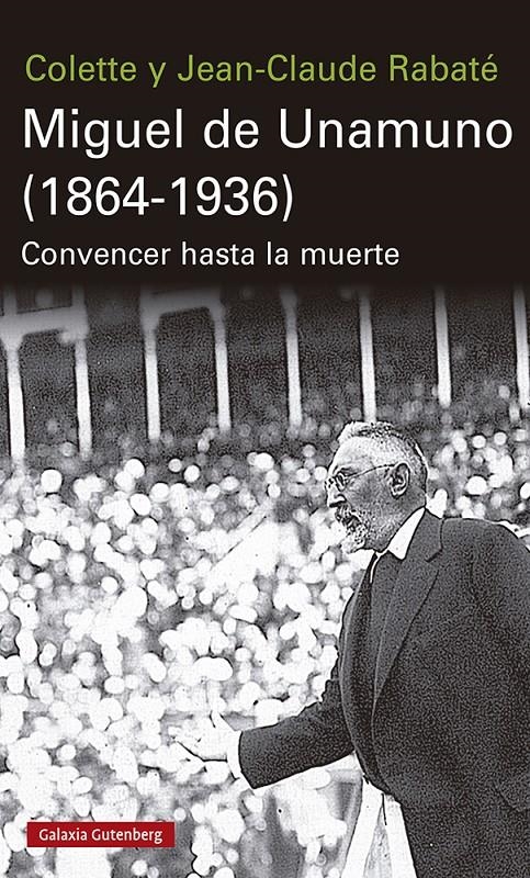 Miguel de Unamuno (1864-1936) | Rabaté, Jean-Claude/Rabaté, Colette | Cooperativa autogestionària