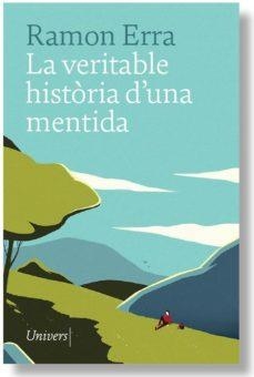 La veritable història d'una mentida | Erra, Ramón | Cooperativa autogestionària
