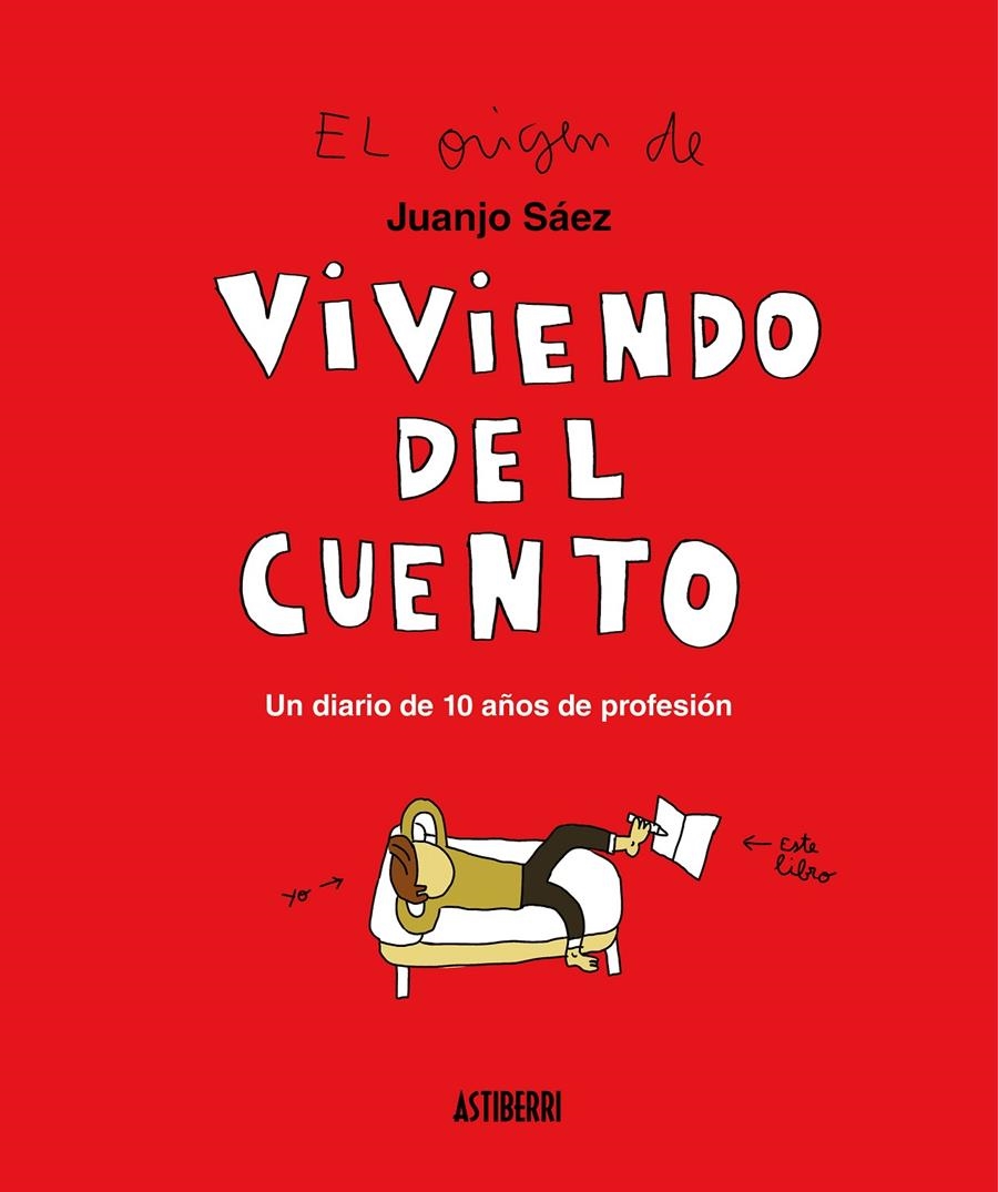 Viviendo del cuento | Sáez, Juanjo