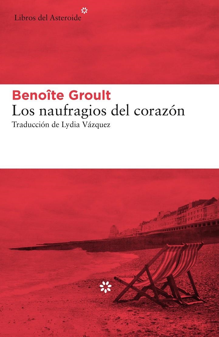 Los naufragios del corazón | Groult, Benoîte | Cooperativa autogestionària