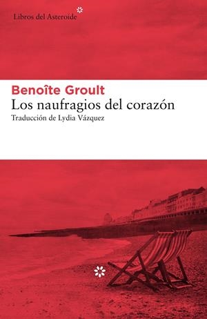 Los naufragios del corazón | Groult, Benoîte | Cooperativa autogestionària