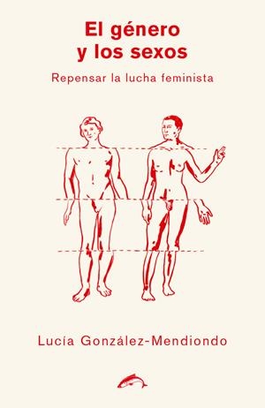 El género y los sexos | González-Mendiondo, Lucía | Cooperativa autogestionària
