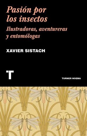 Pasión por los insectos | Sistach, Xavier | Cooperativa autogestionària