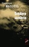 Sendero sombrío | Manotti, Dominique | Cooperativa autogestionària