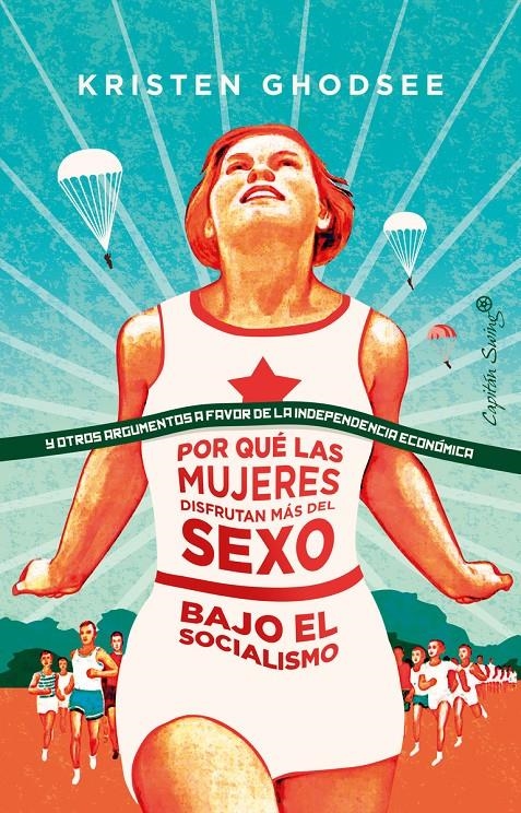 Por qué las mujeres disfrutan más del sexo en el socialismo | Ghodsee, Kriste