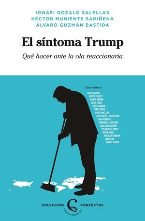 El síntoma Trump | David Harvey/Stiglitz, Joseph/Brown, Wendy/Tooze, Adam/Grandin, Greg/Robin, Corey/Maclean, Nancy/Rus | Cooperativa autogestionària