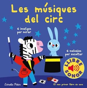 Les músiques del circ. El meu primer llibre de sons | Billet, Marion | Cooperativa autogestionària