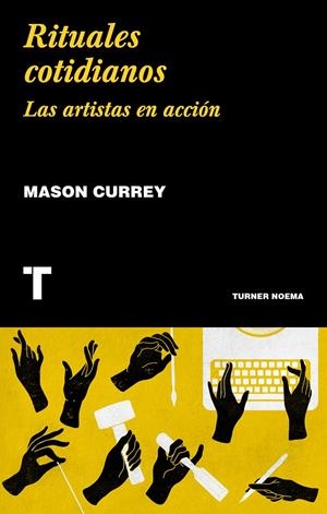 Rituales cotidianos | Currey, Mason | Cooperativa autogestionària