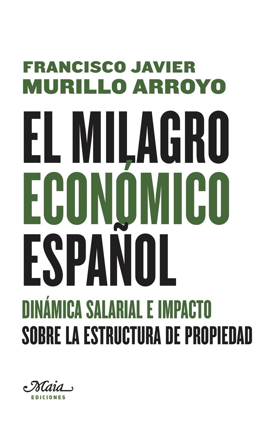 El milagro económico español | Murillo Arroyo, Francisco Javier | Cooperativa autogestionària