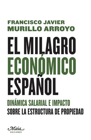 El milagro económico español | Murillo Arroyo, Francisco Javier