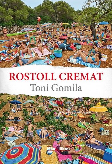 Rostoll cremat | Gomila Nadal, Antoni