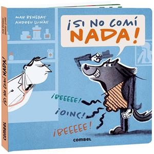 ¡Si no comí nada! | Benegas Ortiz, María del Mar | Cooperativa autogestionària