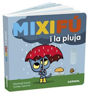 Mixifú i la pluja | Martí, Meritxell; Salomó, Xavier | Cooperativa autogestionària