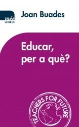 Educar, per a què? | Buades Beltran, Joan