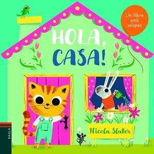 Hola, casa! CAT | Slater, Nicola | Cooperativa autogestionària