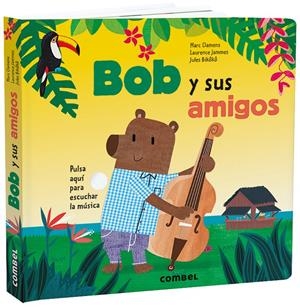 Bob y sus amigos | Clamens, Marc/Jammes, Laurence | Cooperativa autogestionària