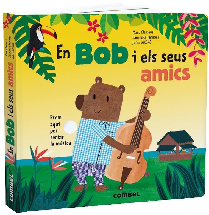 En Bob i els seus amics | Clamens, Marc/Jammes, Laurence | Cooperativa autogestionària