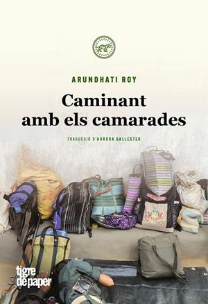 Caminant amb els camarades | Roy, Arundhati | Cooperativa autogestionària