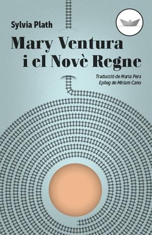 Mary Ventura i el Novè Regne | Plath, Sylvia | Cooperativa autogestionària