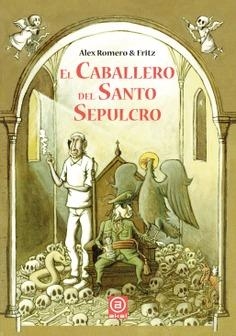 El caballero del santo sepulcro | Romero Reche, Alejandro/Olivera Almozara, Ricardo | Cooperativa autogestionària