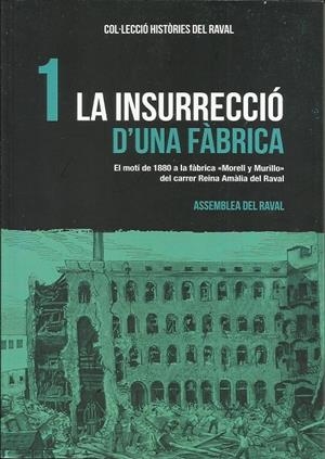 La insurrecció d'una fàbrica | Assemblea del Raval | Cooperativa autogestionària