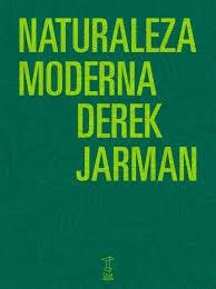 Naturaleza moderna | Jarman,  Derek
