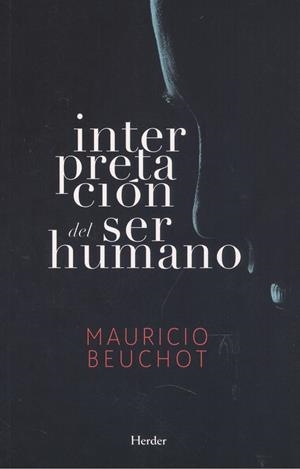 Interpretación del ser humano | Beuchot, Mauricio | Cooperativa autogestionària