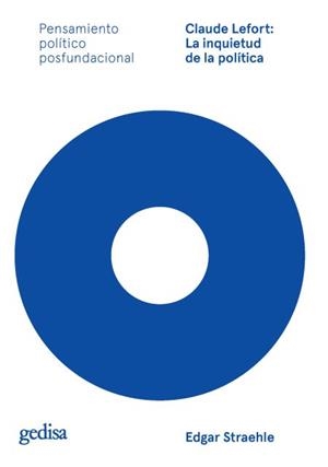 Claude Lefort: La inquietud de la política | Straehle Porras, Edgar | Cooperativa autogestionària