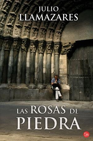 Las rosas de piedra | Llamazares, Julio