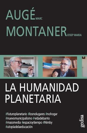 La humanidad planetaria | Augé, Marc/Montaner Martorell, Josep Maria | Cooperativa autogestionària