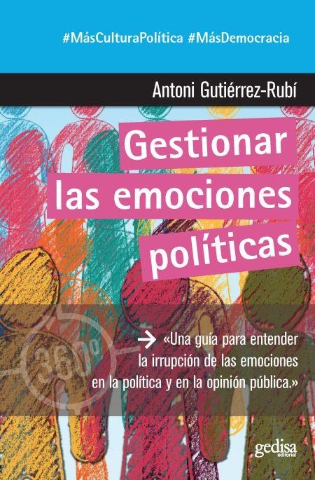 Gestionar las emociones políticas | Gutiérrez-Rubí, Antoni | Cooperativa autogestionària