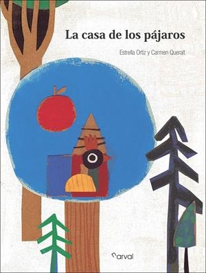 La casa de los pájaros | Ortiz, Estrella | Cooperativa autogestionària