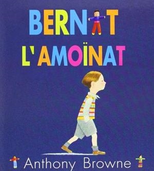 BERNAT L'AMOINAT | Browne, Anthony | Cooperativa autogestionària