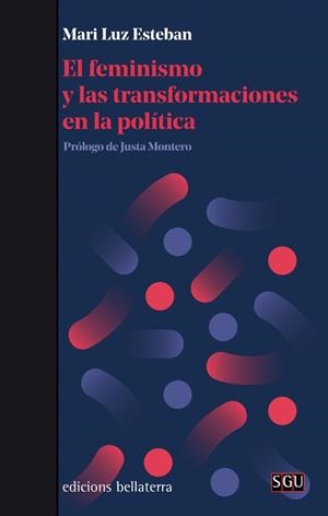 El feminismo y las transformaciones en la política | Esteban, Mari Luz | Cooperativa autogestionària
