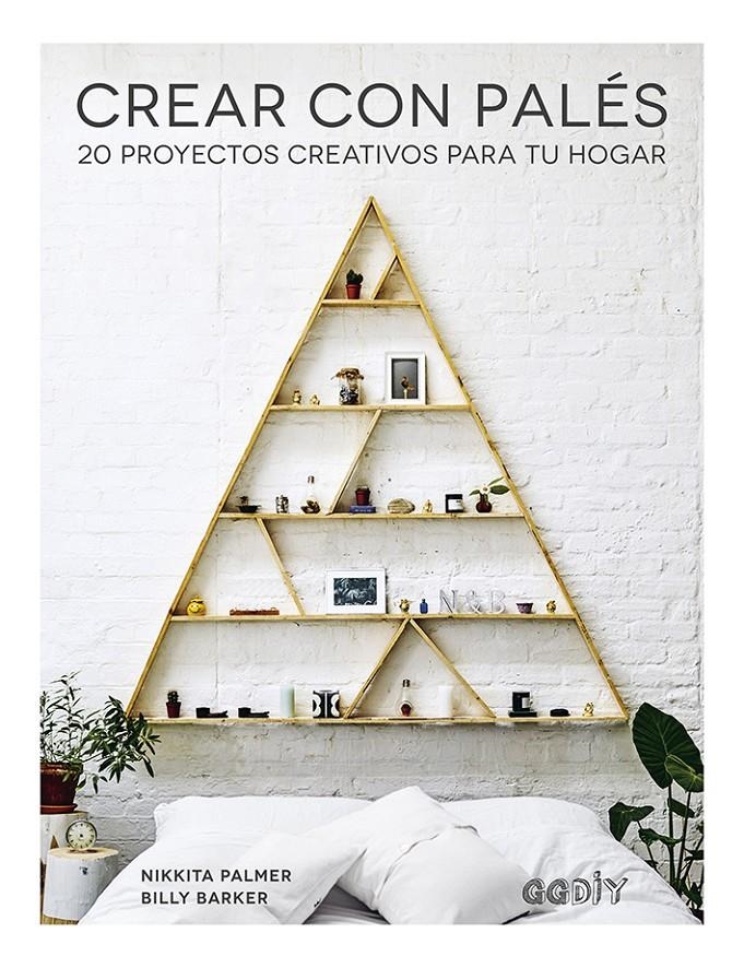 Crear con palés | Palmer, Nikkita/Barker, Billy | Cooperativa autogestionària