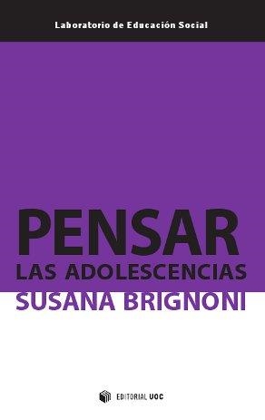 Pensar las adolescencias | Brignoni, Susana | Cooperativa autogestionària
