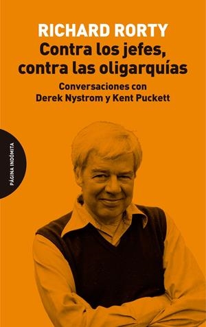 Contra los jefes, contra las oligarquías | Rorty, Richard | Cooperativa autogestionària