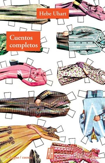 Cuentos completos | Hebe Uhart