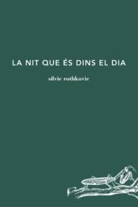La nit que és dins el dia | Rothkovic, Silvie | Cooperativa autogestionària