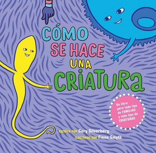 Cómo se hace una criatura | Cory Silverberg, Fiona Smith | Cooperativa autogestionària
