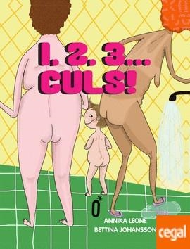 1 2 3 culs! | Leone,Annika; Johansson, Bettina | Cooperativa autogestionària